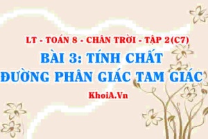 Tính chất đường phân giác của tam giác và áp dụng tính chia tỉ lệ của đường phân giác? Toán 8 bài 3 Chân trời Tập 2 c7